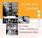 Op De Voet Gevolgd Beeldenroute Oost 9789072810182, Boeken, Verzenden, Zo goed als nieuw, L. Platvoet