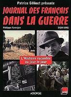 Journal des français dans la guerre : 1939-1945 v...  Book, Gelezen, Faverjon, Philippe, Gelinet, patrice, Verzenden