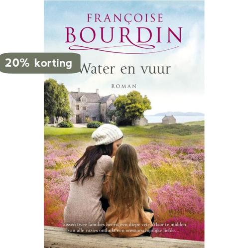 Water en vuur 9789022571484 Françoise Bourdin, Livres, Romans, Envoi