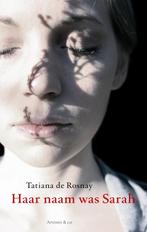 Haar naam was Sarah 9789047200796 Tatiana de Rosnay, Boeken, Verzenden, Gelezen, Tatiana de Rosnay