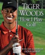 How I Play Golf 9780446529310 Tiger Woods, Verzenden, Tiger Woods
