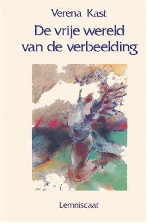 De vrije wereld van de verbeelding - Verena Kast - 978906069, Boeken, Psychologie, Verzenden
