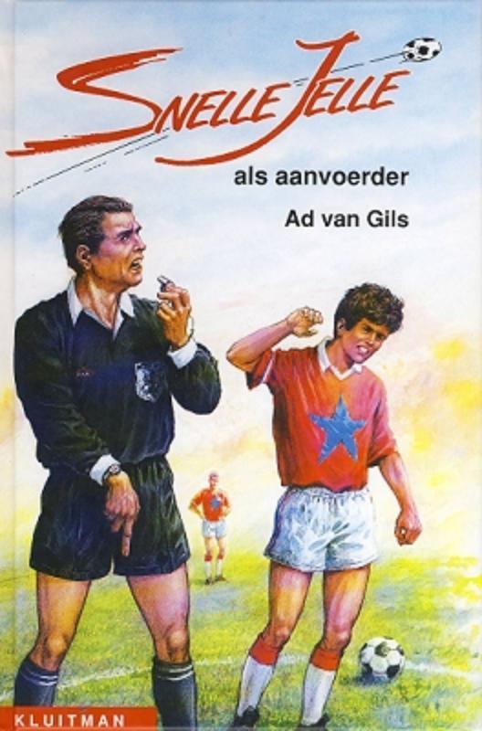 Snelle Jelle als aanvoerder 9789020633634 Ad van Gils, Livres, Livres pour enfants | Jeunesse | 10 à 12 ans, Envoi