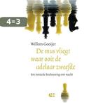 De mus vliegt waar ooit de adelaar zweefde 9789086841547, Boeken, Verzenden, Zo goed als nieuw, Willem Gooijer