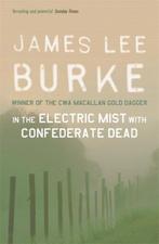 Burke, J: In the Electric Mist With Confederate Dead, Boeken, Verzenden, Gelezen, James Lee Burke