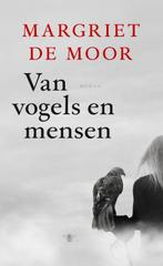 Van vogels en mensen 9789023498308 Margriet de Moor, Verzenden, Zo goed als nieuw, Margriet de Moor