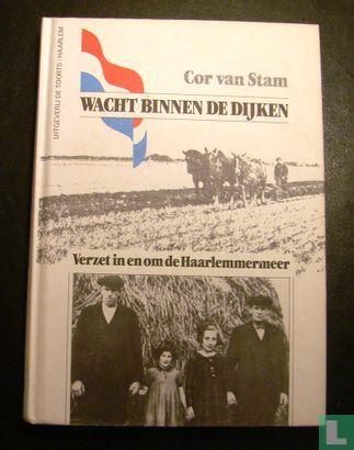 Stam, Cor van - Wacht binnen de dijken - 1986, Boeken, Geschiedenis | Stad en Regio, Zo goed als nieuw, Verzenden