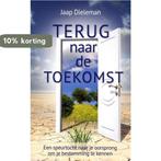 Terug naar de toekomst 9789073982147 Jaap Dieleman, Verzenden, Zo goed als nieuw, Jaap Dieleman