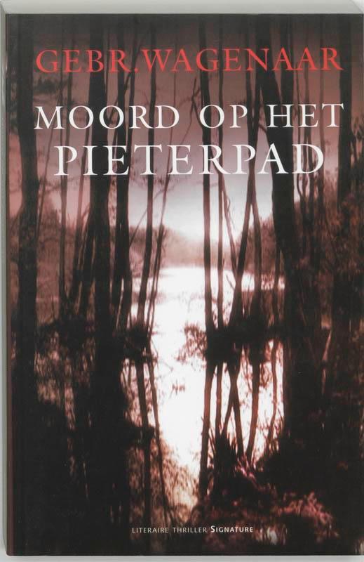 Moord op het Pieterpad 9789056721244 Gebr. Wagenaar, Boeken, Thrillers, Gelezen, Verzenden