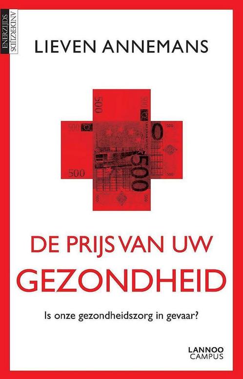 De prijs van uw gezondheid 9789401412391 Lieven Annemans, Boeken, Gezondheid, Dieet en Voeding, Zo goed als nieuw, Verzenden