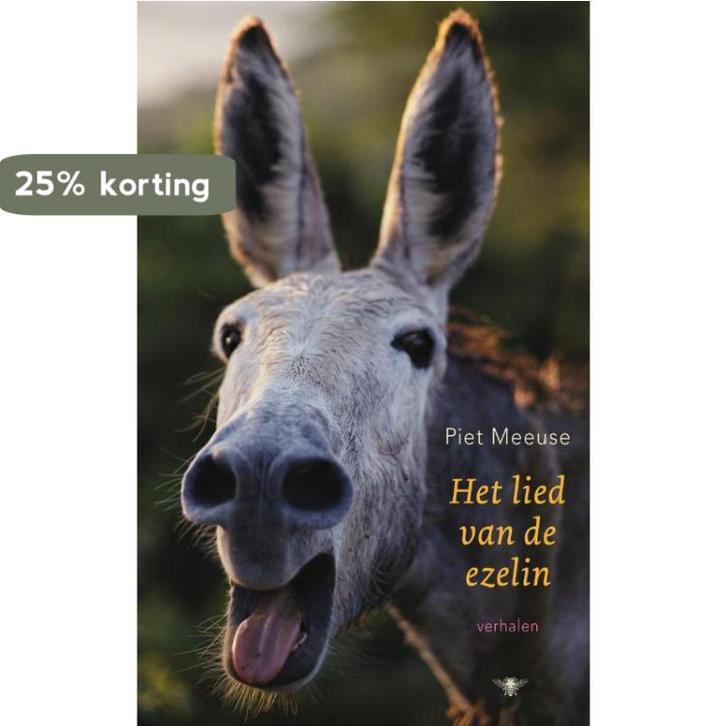 Het lied van de ezelin 9789023426844 Piet Meeuse, Boeken, Literatuur, Gelezen, Verzenden