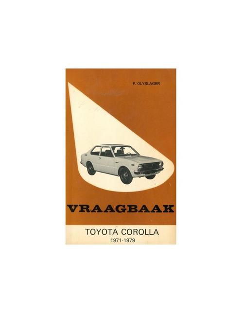 1971 - 1979 TOYOTA COROLLA BENZINE & DIESEL VRAAGBAAK NEDE.., Auto diversen, Handleidingen en Instructieboekjes, Ophalen of Verzenden