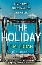 The Holiday: This summer take a trip you wont forget . ..., Boeken, Overige Boeken, Gelezen, T. M. Logan, Verzenden
