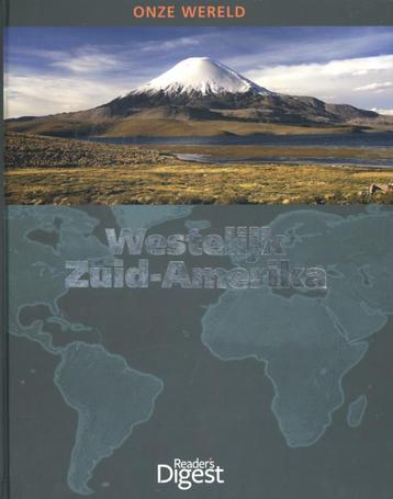 Westelijk Zuid-Amerika / Onze wereld / 16 9789064079337, Verzenden, Gunther Wessel