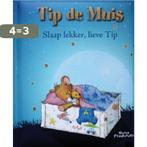 Slaap lekker, lieve Tip / Tip de muis 9789490111175, Boeken, Verzenden, Gelezen