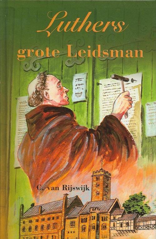 LUTHERS GROTE LEIDSMAN 9789055512348 C. van Rijswijk, Boeken, Kinderboeken | Jeugd | 13 jaar en ouder, Gelezen, Verzenden