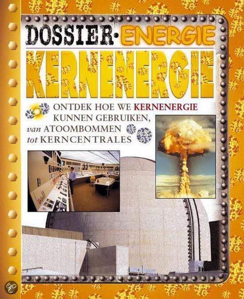 Kernenergie / Dossier Energie 9789054833406 Steven J. Parker, Boeken, Kinderboeken | Jeugd | 13 jaar en ouder, Zo goed als nieuw