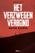 Het verzwegen verbond 9789493059627 Ariën Knibbe, Boeken, Verzenden, Gelezen, Ariën Knibbe