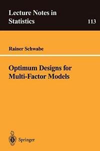 Optimum Designs for Multi-Factor Models. Schwabe, Rainer, Livres, Livres Autre, Envoi