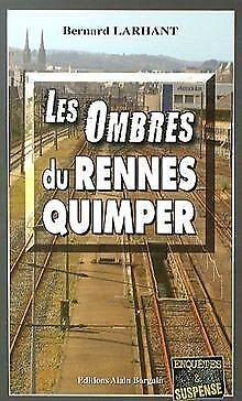 Les Ombres du Rennes-Quimper  Bernard Larhant  Book, Livres, Livres Autre, Envoi
