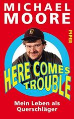 Here Comes Trouble 9783492046336, Livres, Michael Moore, Verzenden