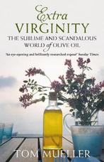 Extra Virginity 9781848870062 Tom Mueller, Verzenden, Tom Mueller