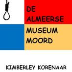De Almeerse Museum Moord 9789403689104 Kimberley Korenaar, Verzenden, Zo goed als nieuw, Kimberley Korenaar