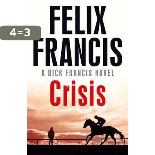 Crisis 9781471173127 Felix Francis, Boeken, Overige Boeken, Zo goed als nieuw, Verzenden