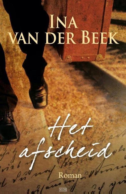 Het afscheid 9789401903691 Ina van der Beek, Boeken, Streekboeken en Streekromans, Zo goed als nieuw, Verzenden