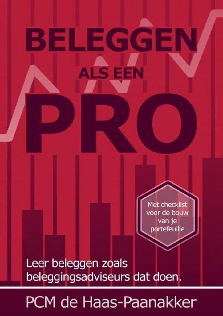 Beleggen als een pro 9789464351064 Ellen De Haas-Paanakker, Boeken, Economie, Management en Marketing, Zo goed als nieuw, Verzenden
