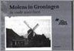 Molens in Groningen in oude ansichten / Toen boekje, Verzenden, Zo goed als nieuw, W.O. Bakker