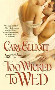 Lords of midnight: Too wicked to wed by Cara Elliott, Livres, Livres Autre, Envoi