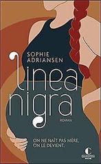 Linea nigra  Adriansen, Sophie  Book, Adriansen, Sophie, Verzenden
