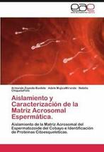 Aislamiento y Caracterizacion de La Matriz Acro., Zepeda-Bastida, Armando, Zo goed als nieuw, Verzenden