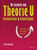 De essentie van Theorie U 9789060388563 C. Otto Scharmer, Boeken, Verzenden, Zo goed als nieuw, C. Otto Scharmer