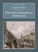 Uncommercial Traveller 9781845882365, Boeken, Zo goed als nieuw, Charles Dickens, Charles Dickens, Verzenden