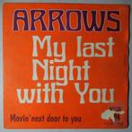 Arrows - My last night with you - Single, Cd's en Dvd's, Pop, Gebruikt, 7 inch, Single