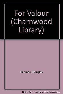 For Valour (Charnwood Library)  Reeman, Douglas  Book, Livres, Livres Autre, Envoi