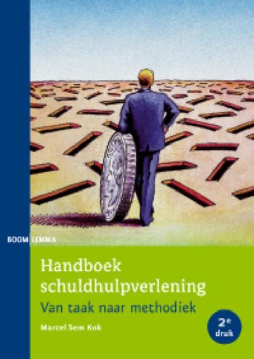 Handboek schuldhulpverlening 9789059316416 Marcel Sem Kok, Boeken, Politiek en Maatschappij, Gelezen, Verzenden