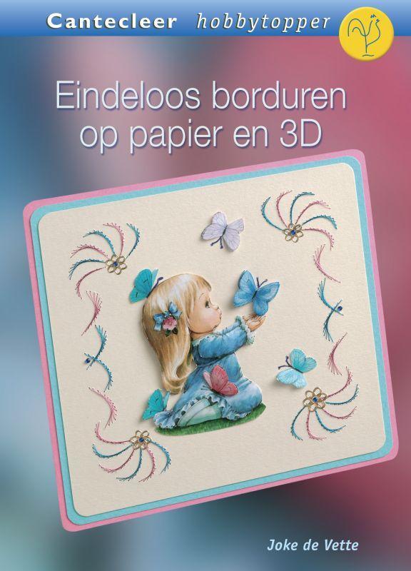 Eindeloos borduren op papier met 3d / Cantecleer hobbytopper, Boeken, Hobby en Vrije tijd, Gelezen, Verzenden