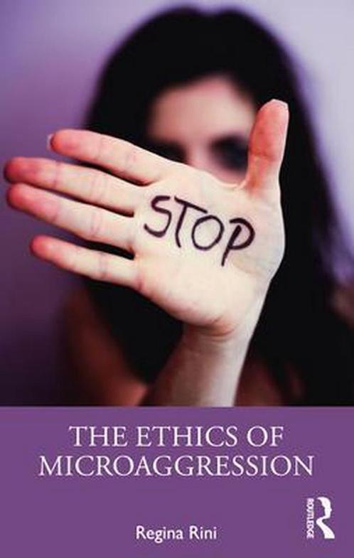 The Ethics of Microaggression 9781138713147, Boeken, Overige Boeken, Zo goed als nieuw, Verzenden