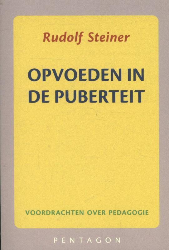 Opvoeden in de puberteit 9789490455644 Rudolf Steiner, Boeken, Studieboeken en Cursussen, Zo goed als nieuw, Verzenden