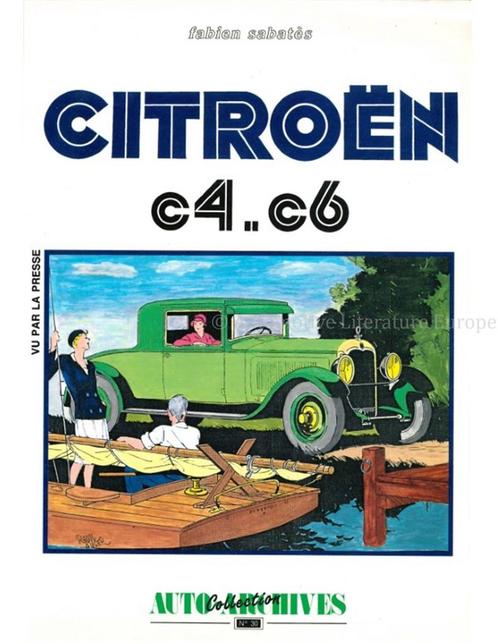 CITROËN C4 - C6 (COLLECTION AUTO ARCHIVES No30), Boeken, Auto's | Boeken
