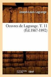 Oeuvres de Lagrange. T. 11 (Ed.1867-1892). L   ., Livres, Livres Autre, Envoi