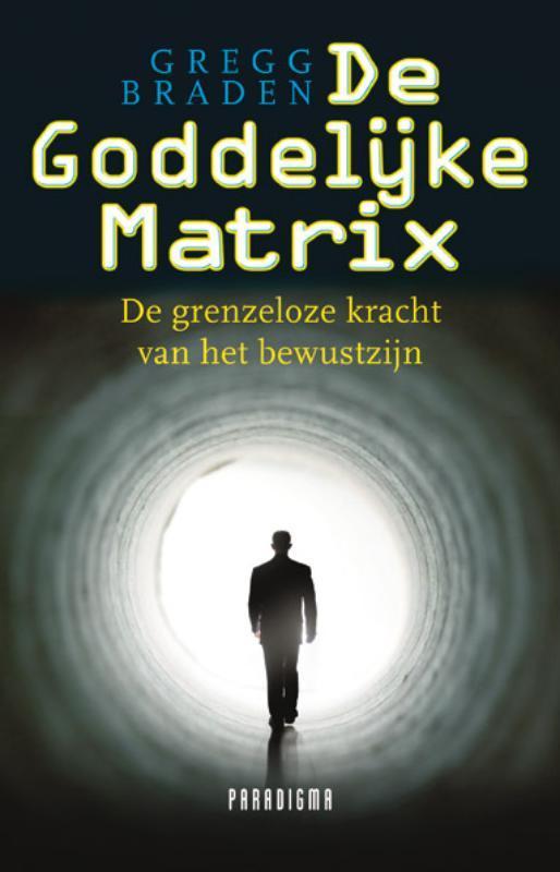 De goddelijke matrix 9789049960018 G. Braden, Boeken, Esoterie en Spiritualiteit, Gelezen, Verzenden