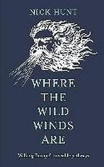 Where the wild winds are 9781857886566 Nick Hunt, Verzenden, Nick Hunt