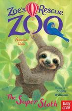 Zoes Rescue Zoo: The Super Sloth, Amelia Cobb, Amelia Cobb, Verzenden