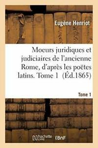 Moeurs juridiques et judiciaires de lancienne . HENRIOT-E, Livres, Livres Autre, Envoi