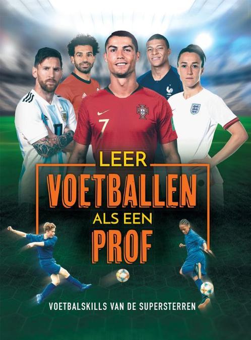 Leer voetballen als een prof! 9789048318827 Rob Colson, Boeken, Overige Boeken, Zo goed als nieuw, Verzenden