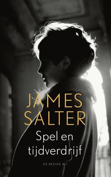 Spel en tijdverdrijf 9789023494102 James Salter, Verzenden, James Salter